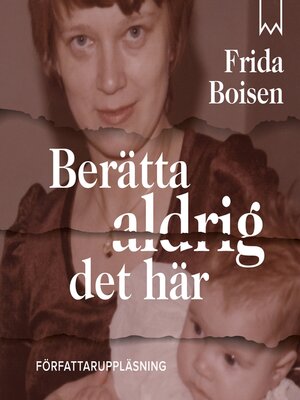 cover image of Berätta aldrig det här